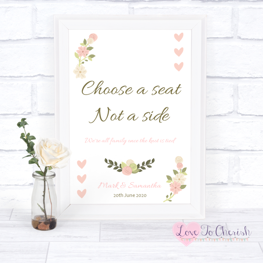 Choose A Seat Not A Side Wedding Sign - Vintage/Shabby Chic Flowers & Pink 