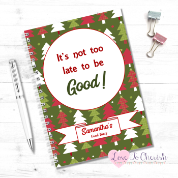 It's not too late to be Good! -  Personalised Christmas Food Diary