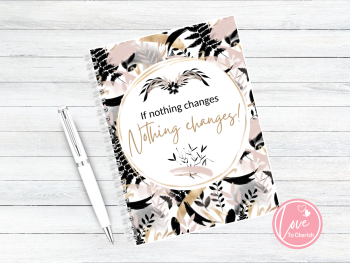 If Nothing Changes Nothing Changes 12 week Personalised Food Diary