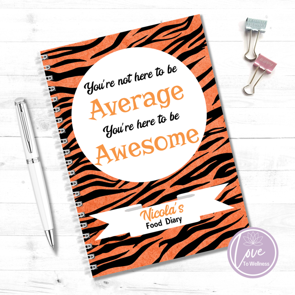 You're not here to be Average.  You're here to be Awesome - Tiger Print Per