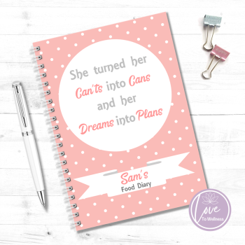 She Turned Her Can'ts Into Cans And Her Dreams Into Plans - Personalised Food Diary