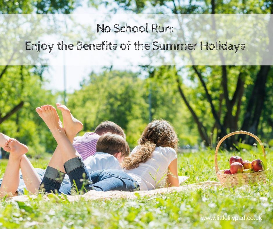 LLP - No School Run- Enjoy the Benefits of the Summer Holidays