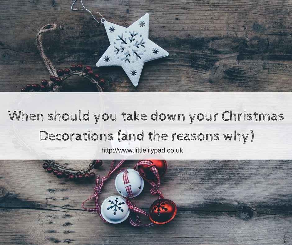 LLP - When should you take down your Christmas Decorations (and the reasons