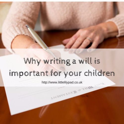 Why writing a will is important for your children