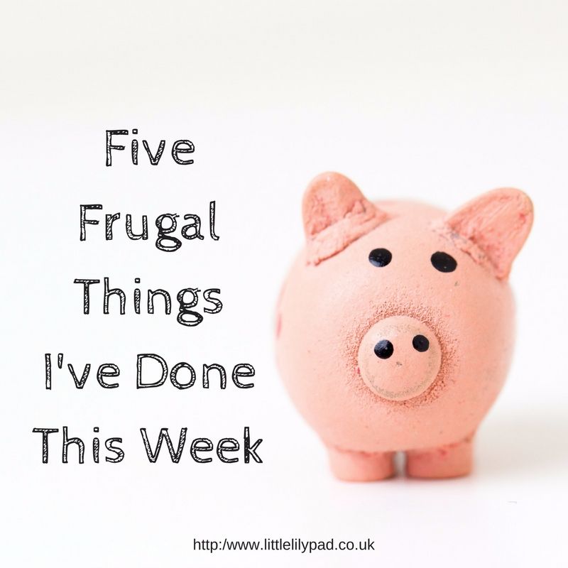Five Frugal Things Ive Done This Week