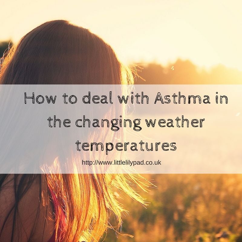 How to deal with Asthma in the changing weather temperatures