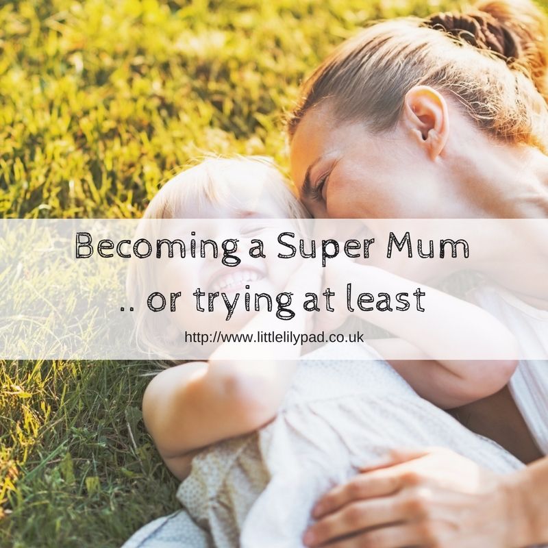 Becoming a Super Mum