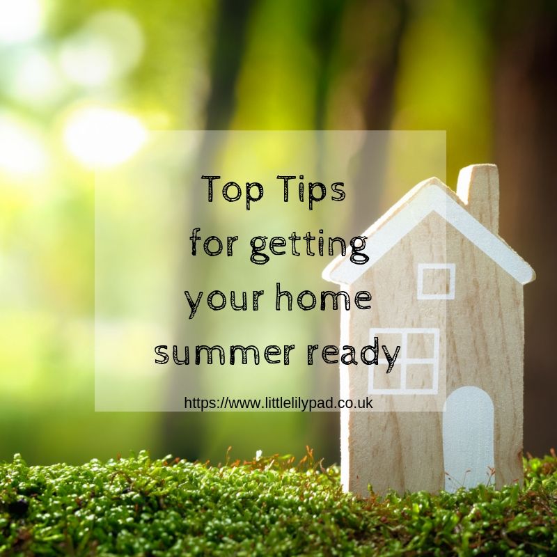 Top Tips for getting your home summer ready
