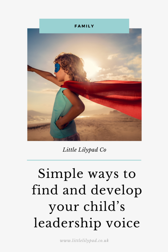 PIN - Simple ways to find and develop your child&rsquo;s leadership voice