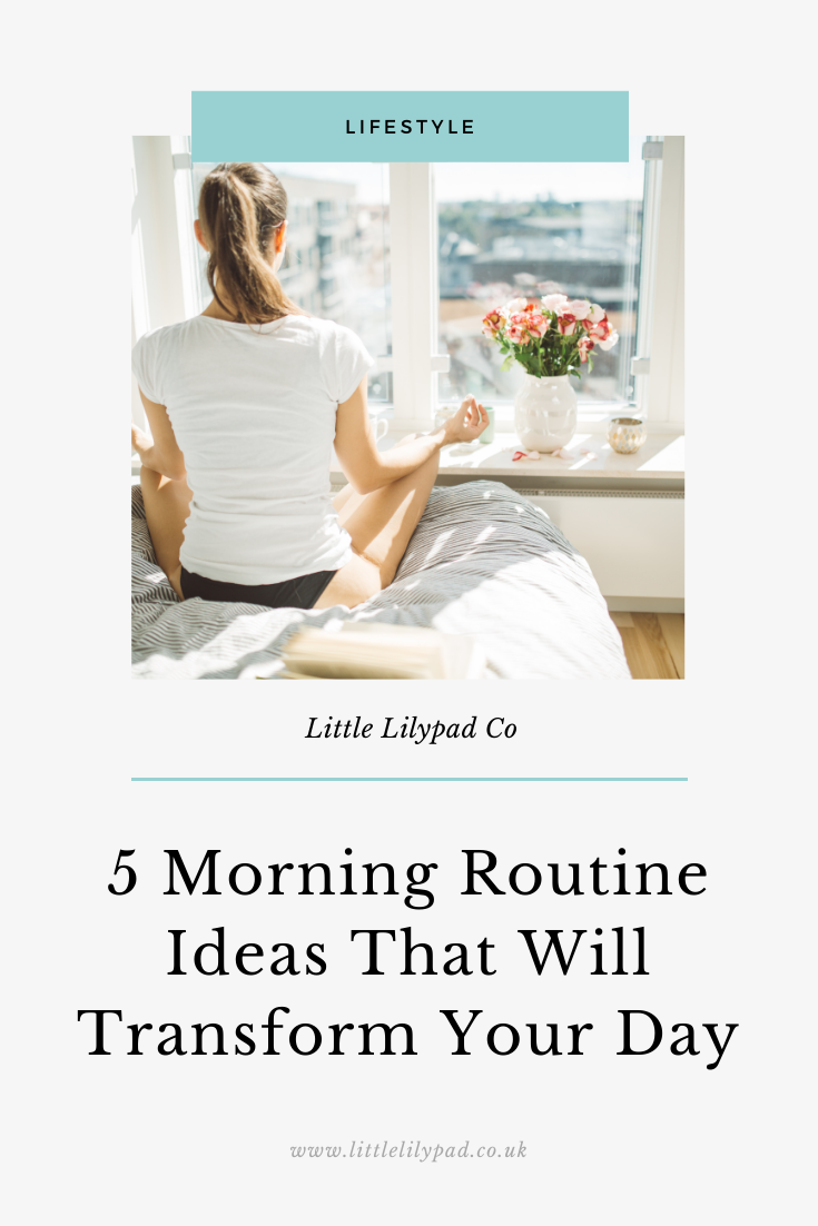 5 Morning Routine Ideas That Will Transform Your Day - Blog : Little ...