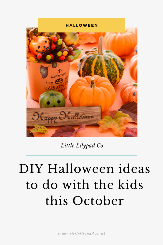 PIN - DIY Halloween ideas to do with the kids this October (1)