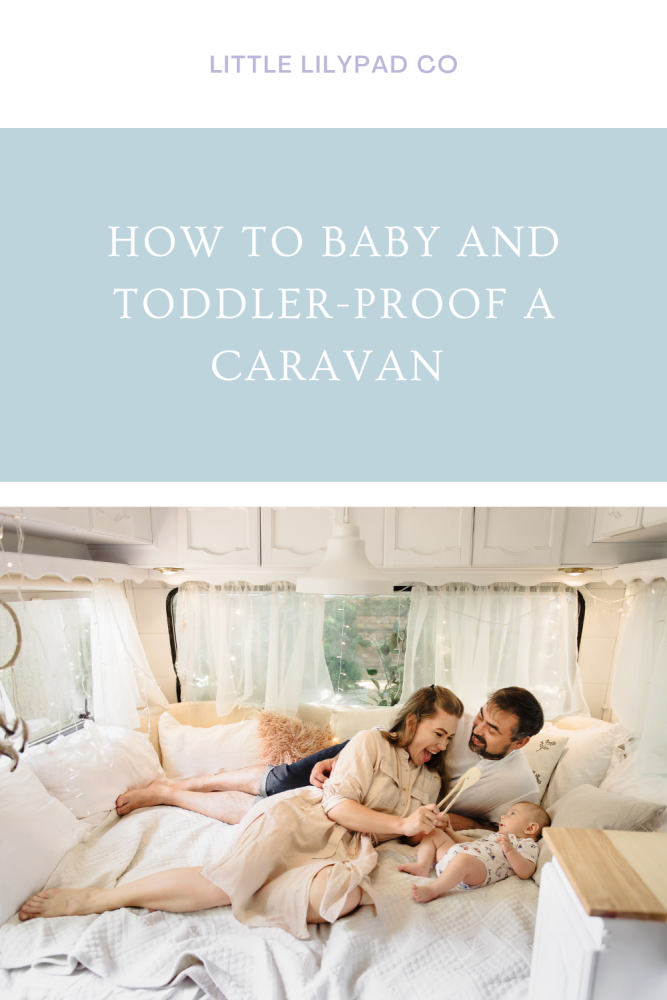 LLP - Pin - How to Baby and Toddler-Proof a Caravan