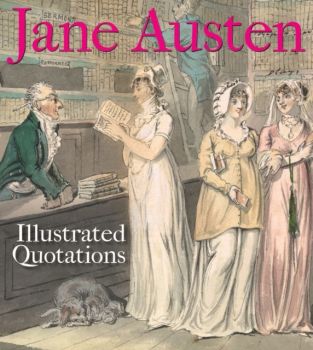 Jane Austen: Illustrated Quotations 