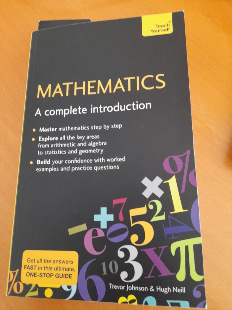 This is "Mathematics: A Complete Introduction: The Easy Way to Learn Maths"