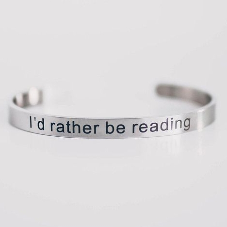 Bookworm Bracelet Cuff, I'd Rather Be Reading Quote