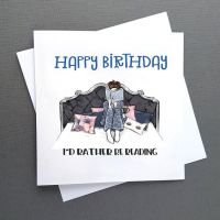 Bookworm Birthday Card - I'd Rather Be Reading Quote 