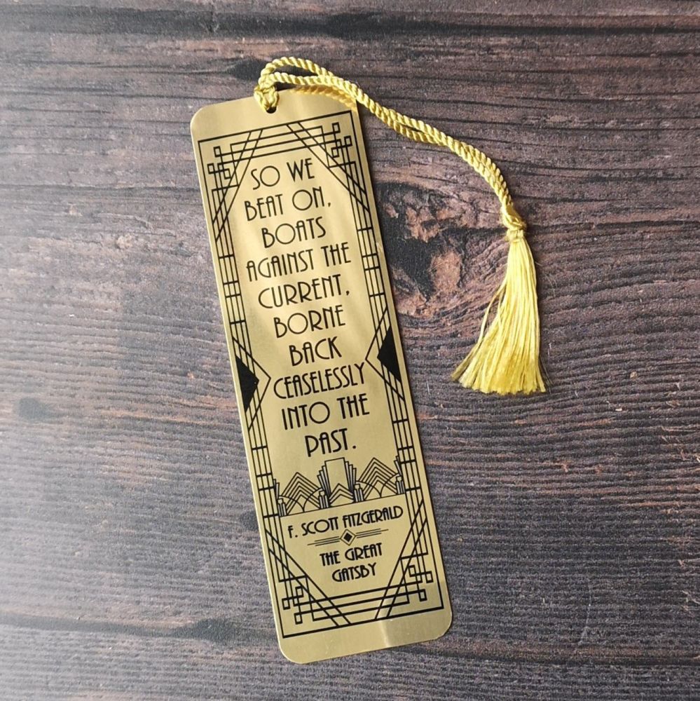 The Great Gatsby Gold Bookmark - "So we beat on, boats against the current, borne back ceaselessly into the past."