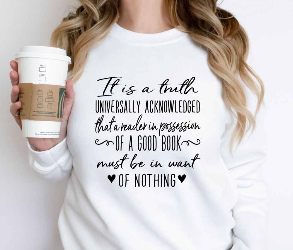 Jane Austen Sweatshirt, It is a truth universally acknowledged