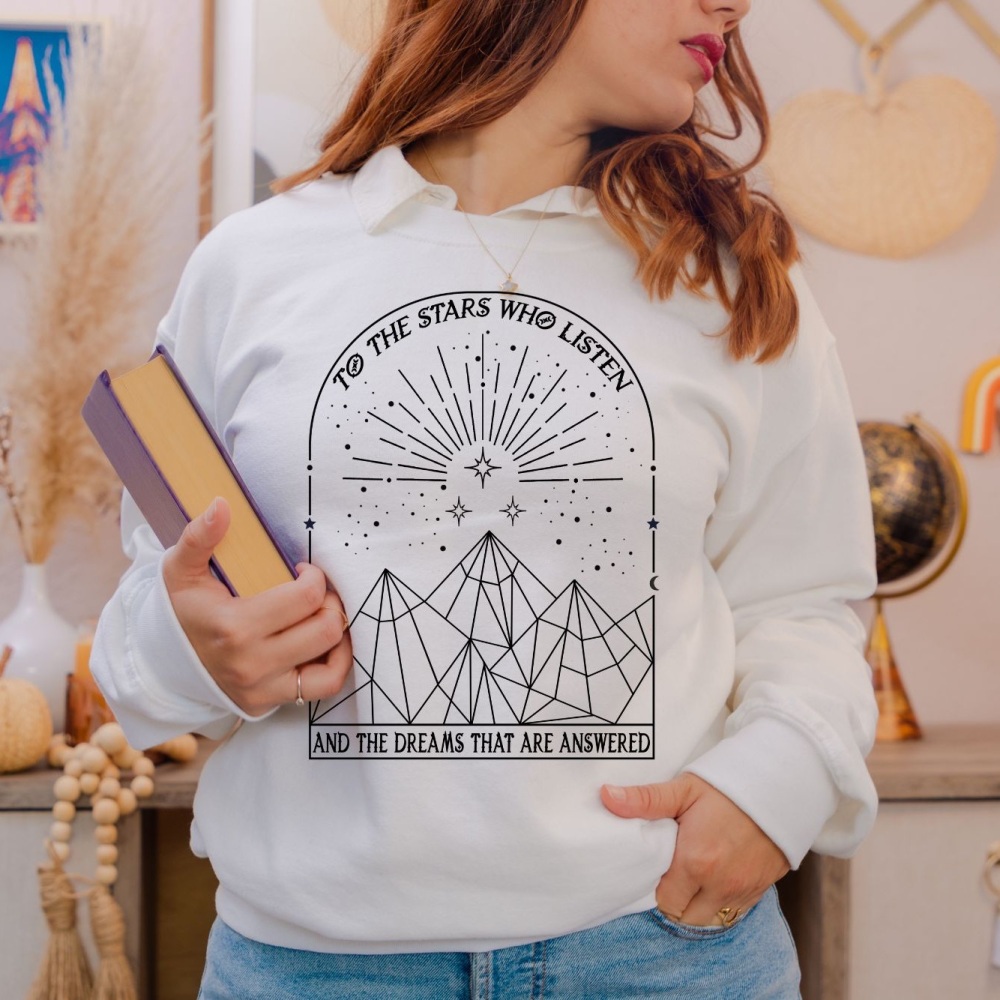 ACOTAR To The Stars Who Listen And Dreams That Are Answered Sweatshirt, Sarah J Maas Official Licensed Merch