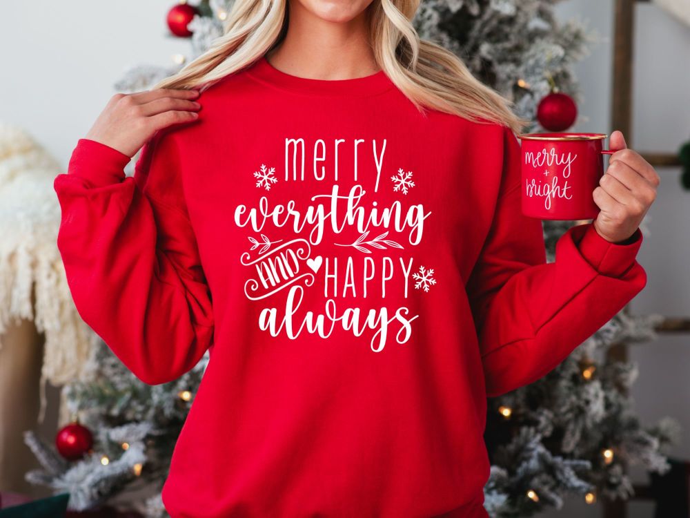 Christmas Sweatshirt - Merry Everything - Happy Always  - Up to 5XL