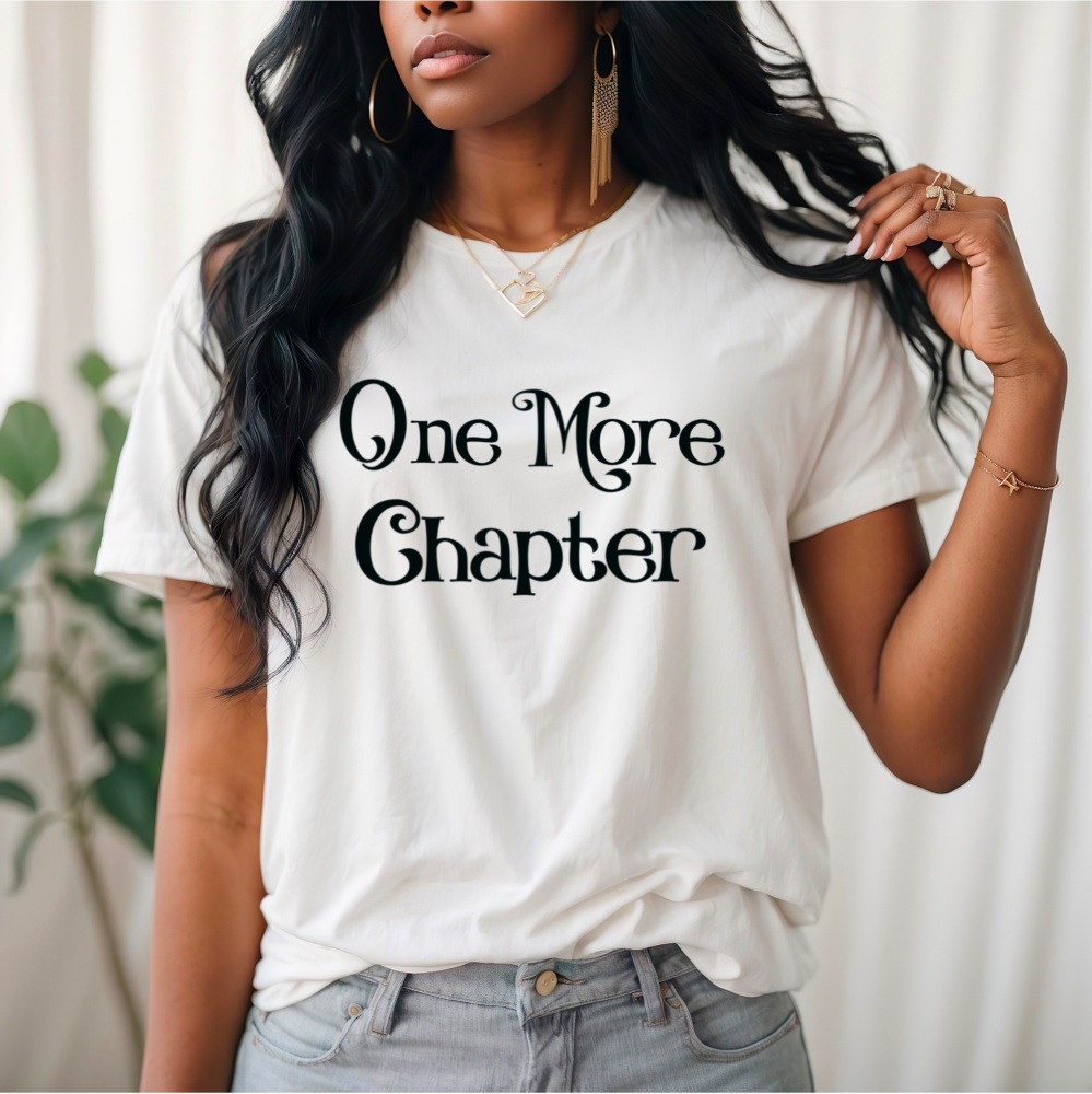 One More Chapter T-shirt