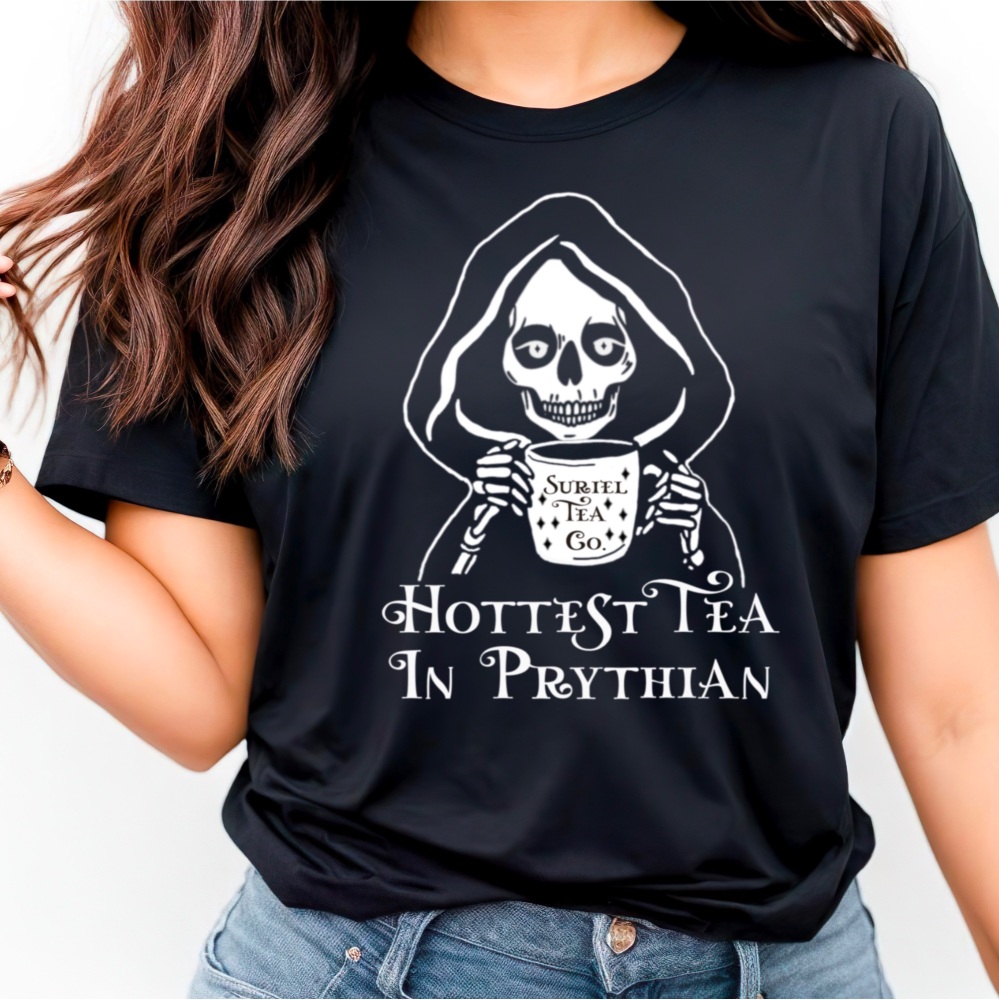 Suriel Tea ACOTAR T-shirt, Hottest Tea in Prythian, Sarah J Maas Licensed M