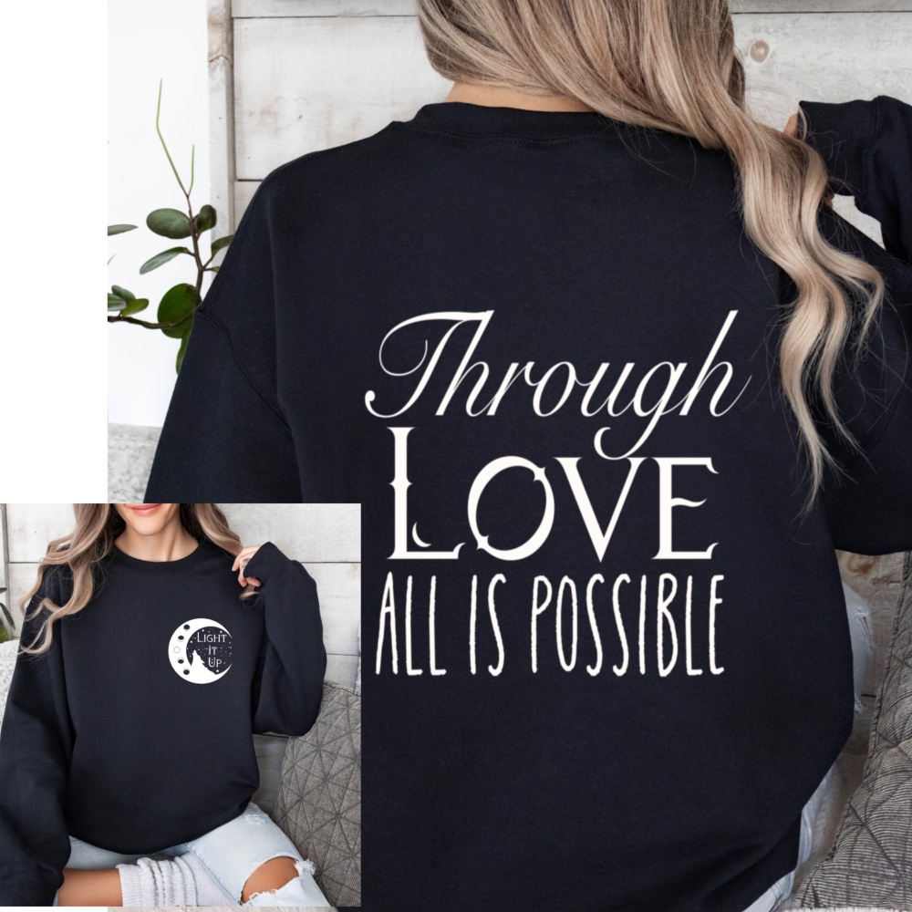 Through Love is Possible Back Sweatshirt, Light it up Crescent City Wolf, Sarah J Maas Licensed Merch