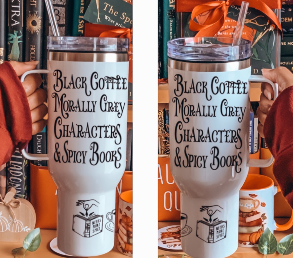 Morally grey, Black coffee & Spicy books Fantasy 40oz Tumbler