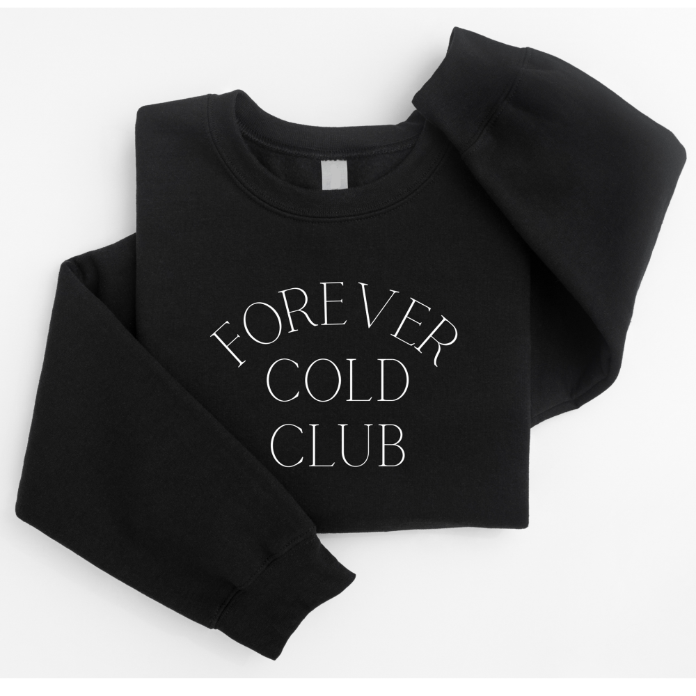 Forever Cold Club Sweatshirt