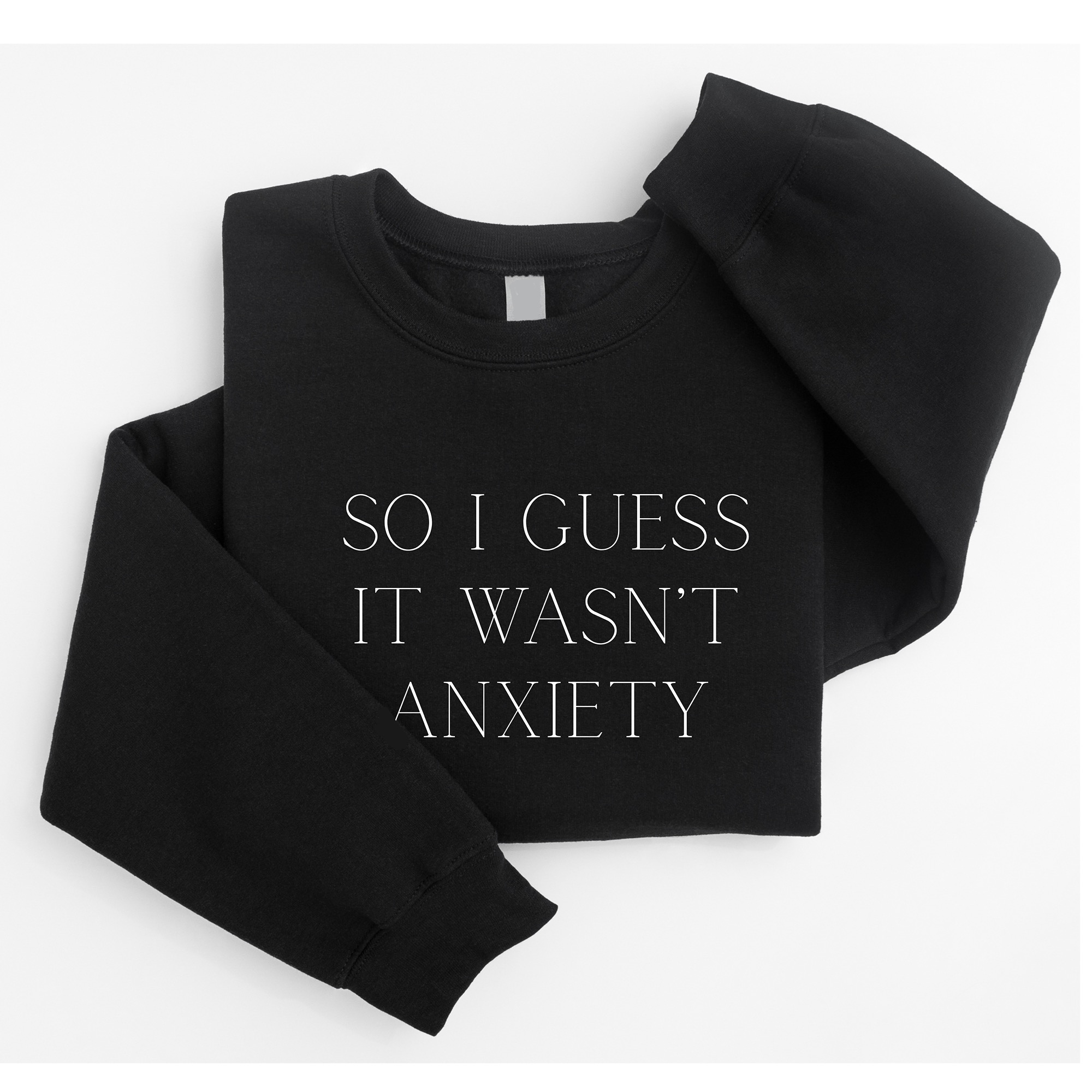 So I Guess It Wasnâ€™t My Anxiety 