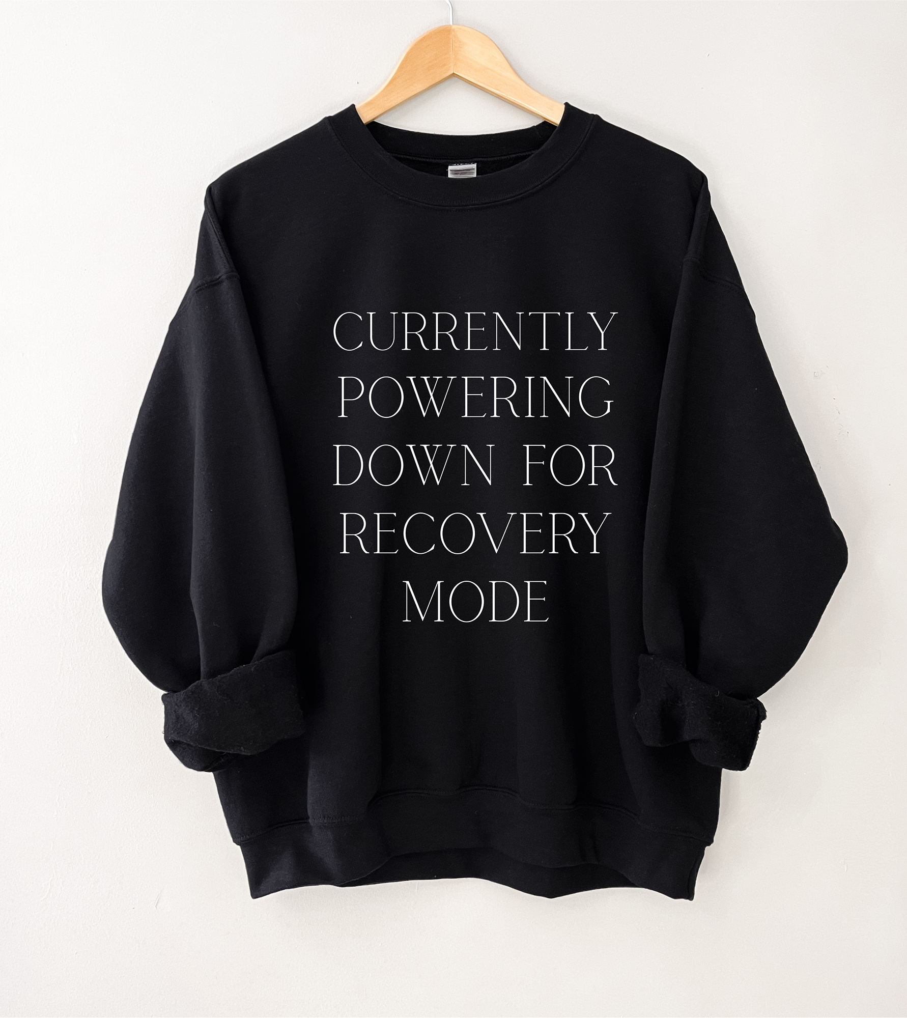 Currently Powering Down For Recovery Mode Sweatshirt