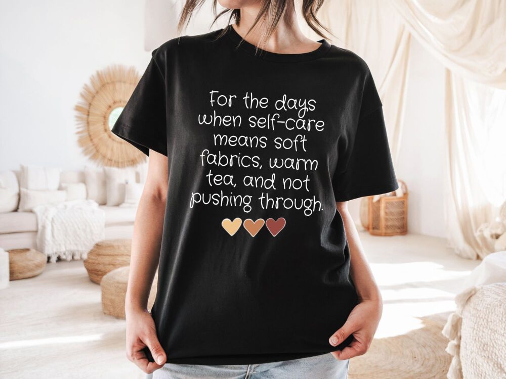 Self-care, warm tea, and not pushing through t-shirt