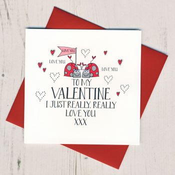 I Really Really Love You Valentines Card