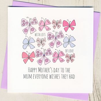 The Mum Who Everyone Wishes They Had Mother's Day Card