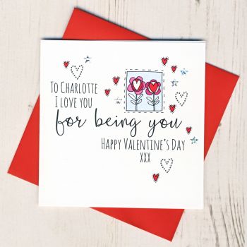 Personalised I Love You For Being You Valentines Card