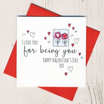 I Love You For Being You Valentines Card