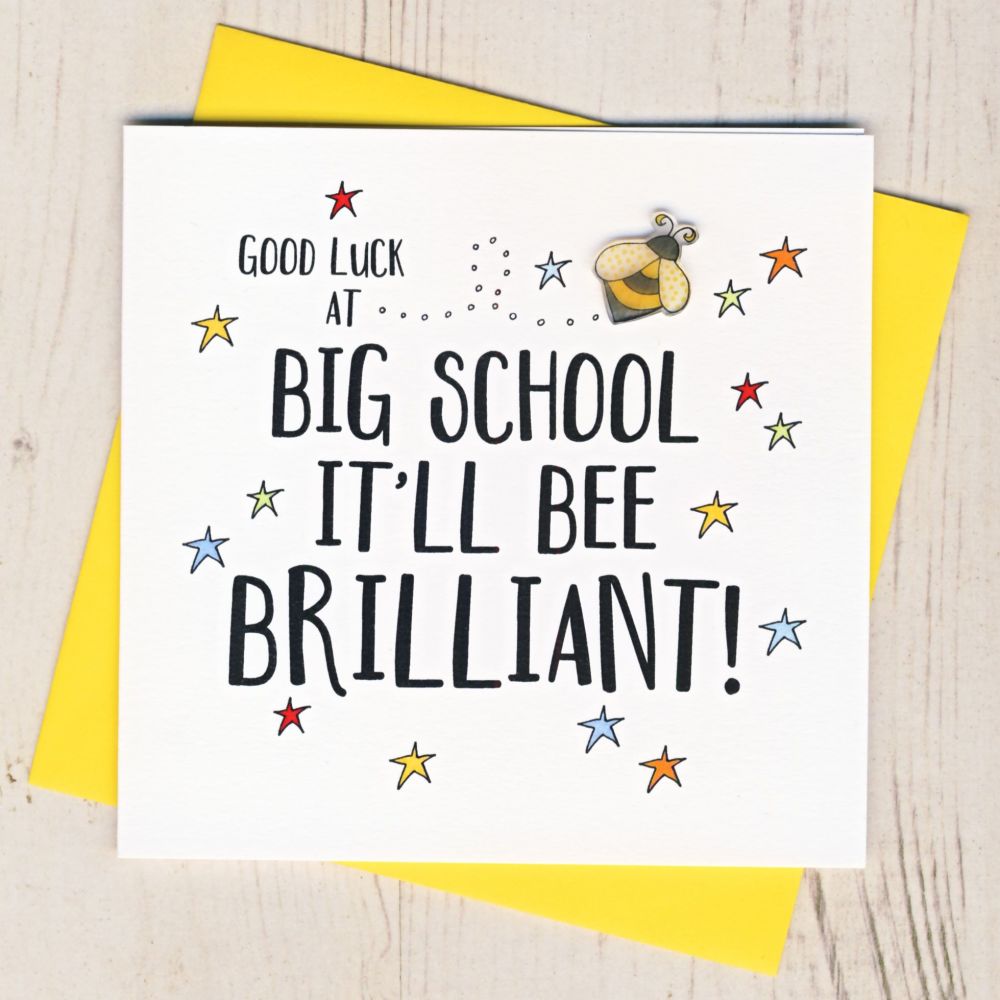 <!-- 001 -->Good Luck at Big School It'll Bee Brilliant Card