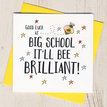 Good Luck at Big School It'll Bee Brilliant Card