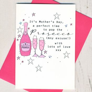  It's Time To Pop The Prosecco Mother's Day Card