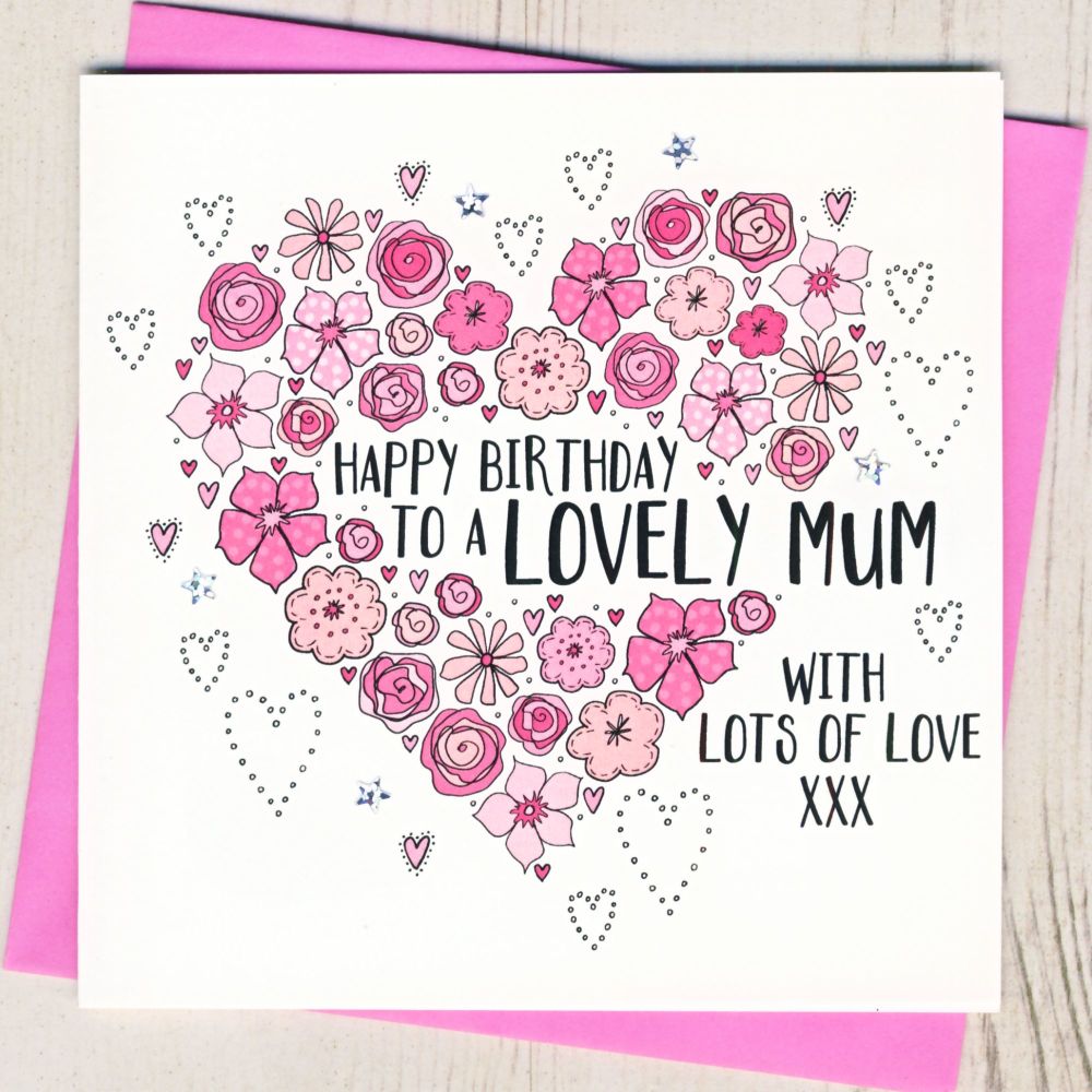 <!-- 018 -->  Floral Heart Mum Birthday Card