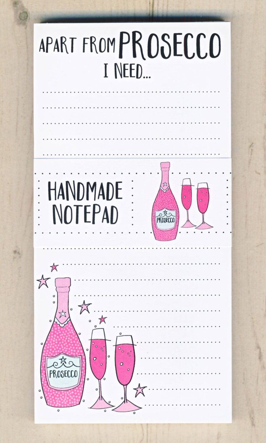 <!-- 006 -->Apart From Prosecco... Notepad