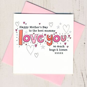 Love You Mummy Mother's Day Card