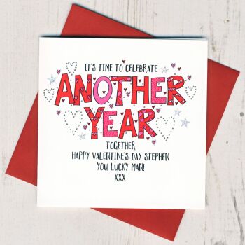 Personalised Another Year Valentines Card