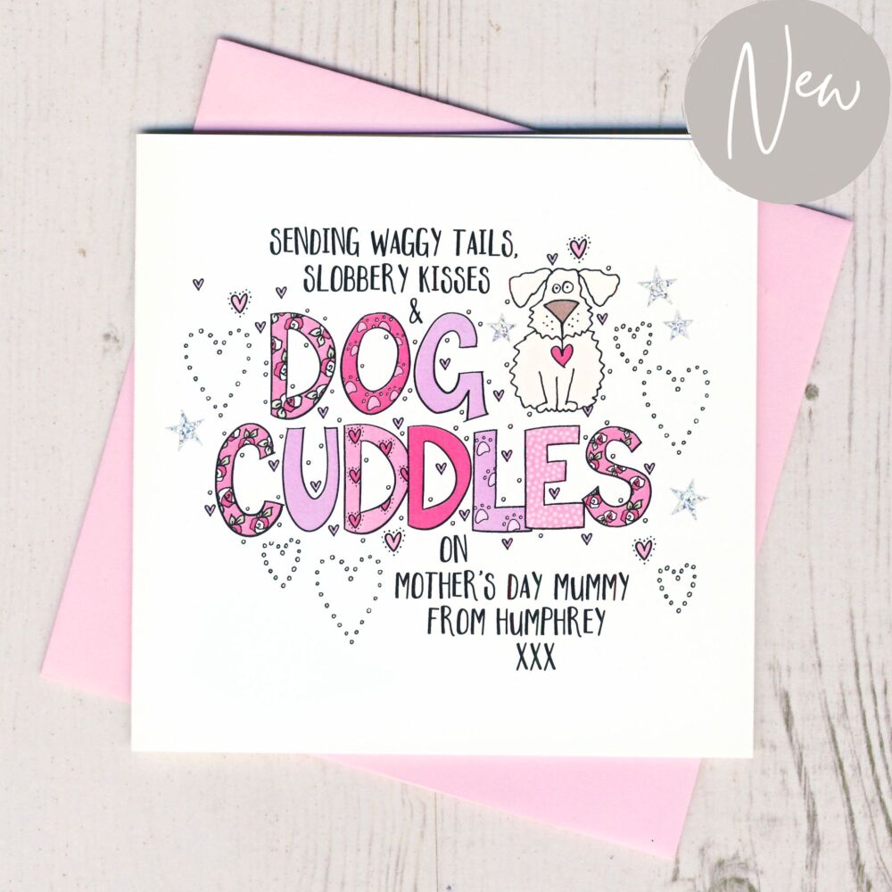 <!-- 052 -->Personalised Dog Cuddles Mother's Day Card
