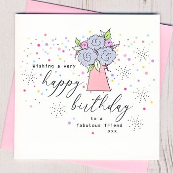  Fabulous Friend Birthday Card