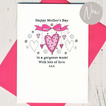  Happy Mother's Day To A Gorgeous Mum Card