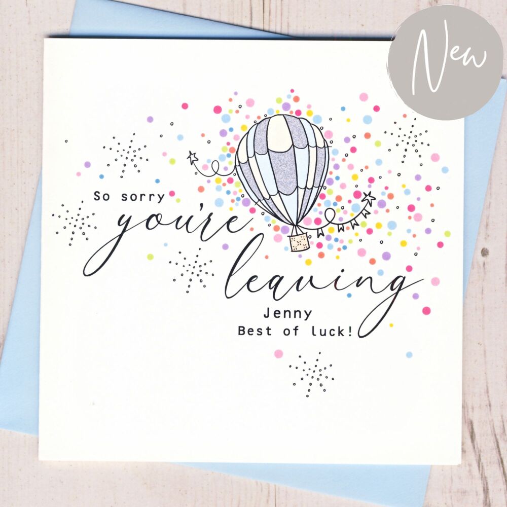 <!-- 001 -->Personalised Sorry You're Leaving Card