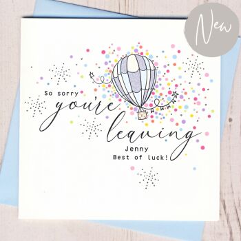 Personalised Sorry You're Leaving Card