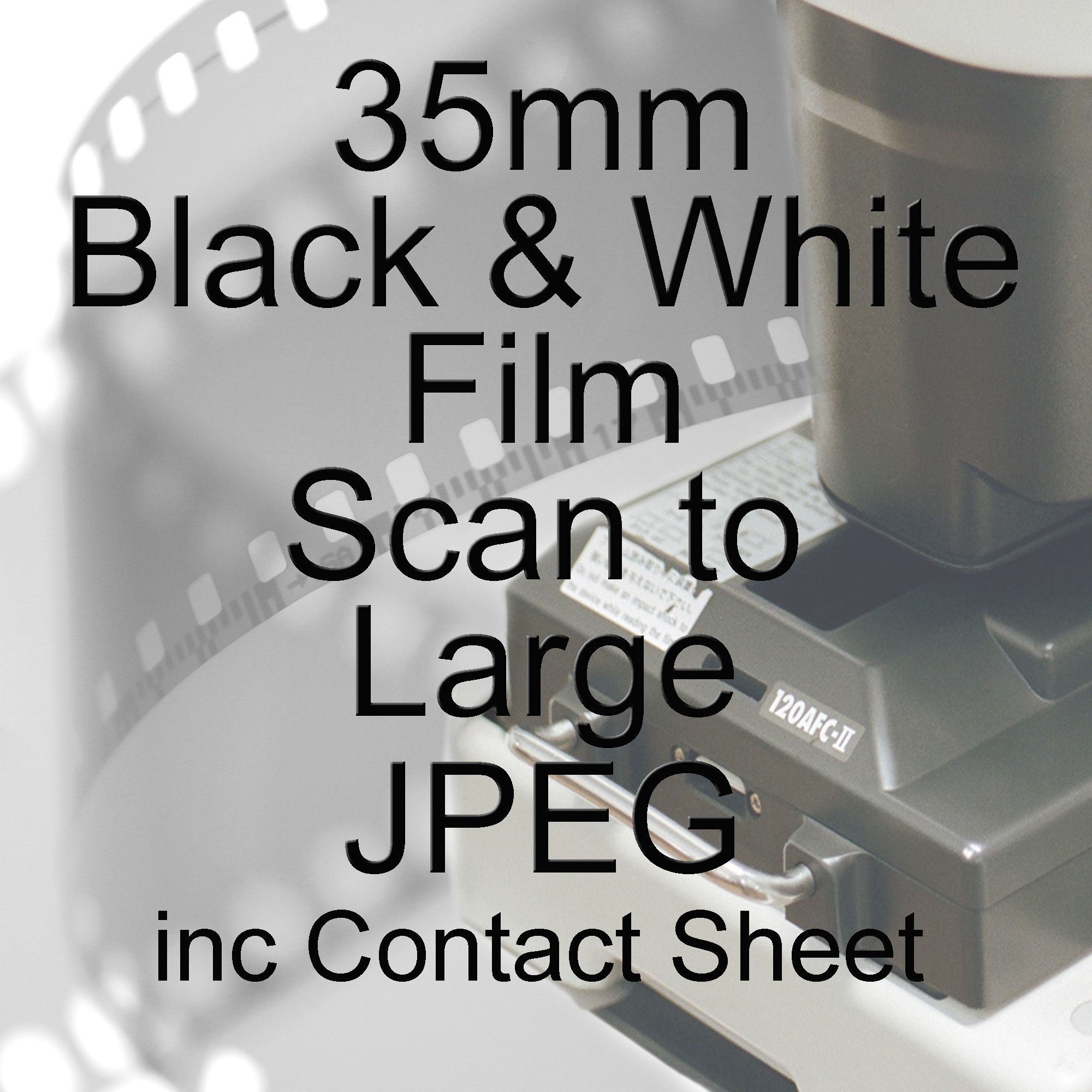 35mm BLACK & WHITE FILM PROCESSING & SCANNING