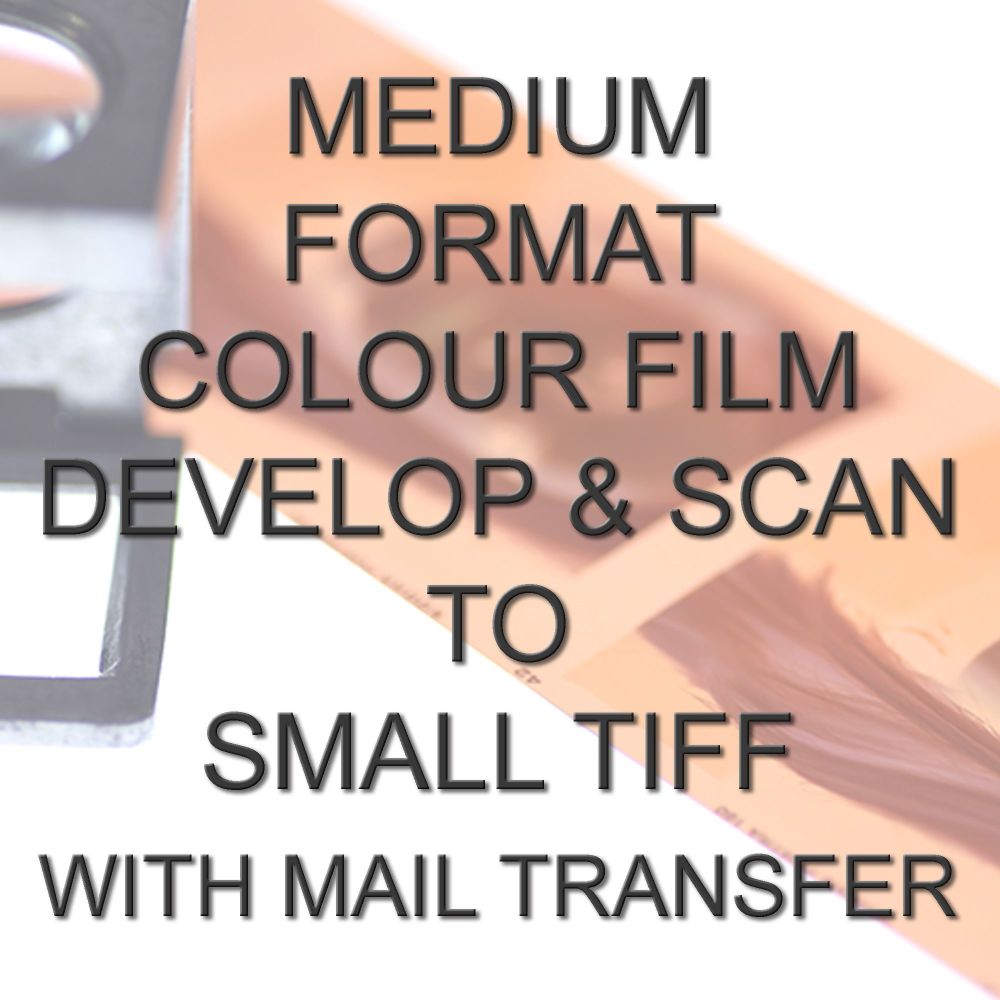 MEDIUM FORMAT COLOUR DEVELOP  AND SCAN SMALL TIFFS WITH ELECTRONIC TRANSFER